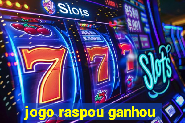 jogo raspou ganhou